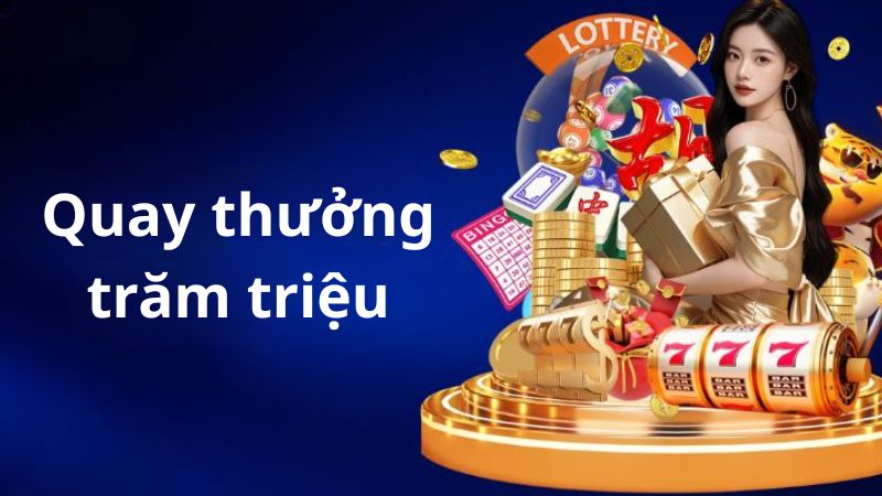Quay thưởng trăm triệu đưa ra thời gian sự kiện nhất định